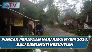 Rayakan Nyepi Suasana di Pulau Dewata Bali Diselimuti Kesunyian  BIM 1103 [upl. by Zaccaria662]