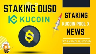 Staking OUSD 🚨 Reto STAKING KUCOIN POOL X 2  Coinstein [upl. by Noremac]