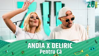 Andia și Deliric  Pentru că Premieră Live la Radio ZU [upl. by Nealy]