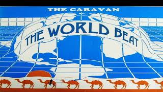 The Caravan  The WorldBeat Long Version 87 [upl. by Gerstein]