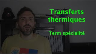 Transferts thermiques Term spé [upl. by Corvin]