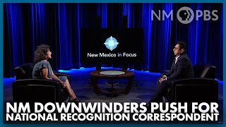 New Mexico Downwinders Push for National Recognition Correspondent  In Focus [upl. by Aloeda]