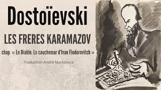 Dostoïevski • Les Frères Karamazov • « Le Diable Le cauchemar d’Ivan » livre audio LAPNJD [upl. by Magdau]