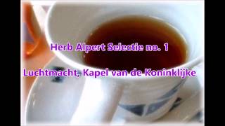 Herb Alpert Selectie No 1 ハープ・アルパート・セレクション【吹奏楽】 [upl. by Nodrog]