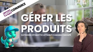 Gérer les produits simples variables et groupés dans Woocommerce [upl. by Essined]