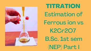 Titration of potassium dichromate with ferrous ammonium sulphate BSc ll By DrChhavi Purwar [upl. by Aleusnoc]