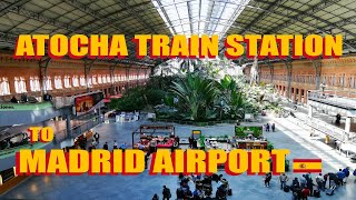 Madrid Atocha Station To Madrid Airport Bus And Train Options Explained [upl. by Brenk698]