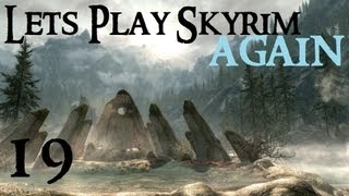 Lets Play Skyrim Again  Chapter 1 Part 19 [upl. by Sacul781]