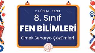 8 Sınıf Fen Bilimleri 2 Dönem 1 Yazılı Örnek Senaryo Çözümleri [upl. by Ygiaf958]