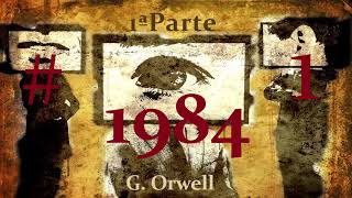 📖 Audiolibro 🎧  quot1984quot de G Orwell voz humana  Primera Parte Capítulo 1 ✒️ [upl. by Notserp]