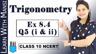 Exercise 84 Q5 i amp ii  Trigonometry  Class 10 Maths  NCERT [upl. by Eizle]