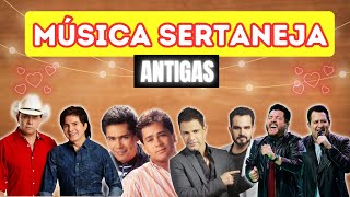 🔥Música Sertaneja Antigas Só As Melhores 🔥Músicas Sertanejas Antigas 🔥Sertanejo Antigo [upl. by Zeena262]