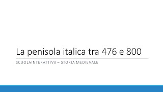 La penisola italica tra 476 e 800 [upl. by Graehl]