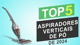 Top 5 Melhores Aspiradores Verticais de Pó de 2024 │Qual é o Melhor Aspirador Vertical de Pó [upl. by Abdulla]