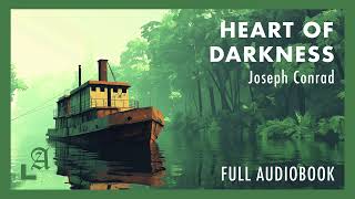 Heart of Darkness by Joseph Conrad Full Audiobook [upl. by Enida606]