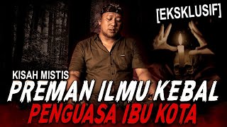 NGERI PREMAN INI PUNYA ILMU KEBAL BISA NGUASAIN JAKARTA amp CIKAMPEK  KISAH MISTIS PREMAN PENSIUN [upl. by Kampmeier]