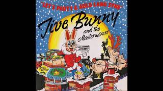 Jive Bunny And The Mastermixers  Lets Party  Christmas 1989 [upl. by Niknar471]