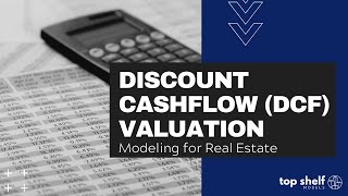 Discounted Cashflow DCF Valuation Modeling for Real Estate [upl. by Hamlen809]