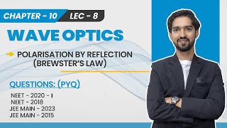 Polarisation By Reflection  Lec8  Ch10  Std12  Brewsters Law  JEE  NEET PyQs GS Physics [upl. by Stefan]