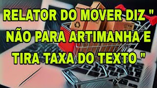 RELATOR DO MOVER DIZ NÃO PARA ARTIMANHA E TIRA TAXA DO TEXTO [upl. by Thury978]