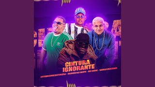 Cintura Ignorante feat MC Gedai [upl. by Gariepy]