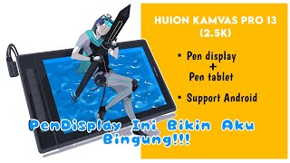 Nyobain Huion Kamvas Pro 13 25K Pen Display Review Time [upl. by Ahtekal411]