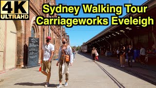 4K SYDNEY WALK  CARRIAGEWORKS 💐 REOPEN  FARMERS MARKET  EVELEIGH  Sydney Walking Tour [upl. by Ellerrehs]