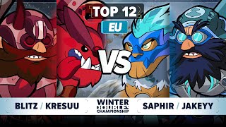 Blitz amp Kresuu vs Saphir amp Jakeyy  Top 12  Winter Championship 2024  EU 2v2 [upl. by Strauss581]