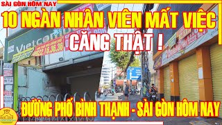 CĂNG THẬT ÔNG LỚN CÔNG NGHỆ SA THẢI 10 NGÀN NHÂN VIÊN  TÌNH HÌNH KINH TẾ KHÓ KHĂN SÀI GÒN HÔM NAY [upl. by Neerol]