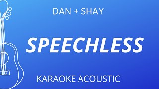 Speechless  Dan  Shay Karaoke Acoustic Guitar [upl. by Dasa]