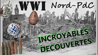 WW1 Nord  Pas de Calais France INCROYABLES DECOUVERTES 19141918 [upl. by Audras]