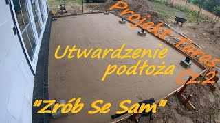 Projekt TarasWeranda Cz2 Utwardzenie Zrób Se Sam [upl. by Theron]