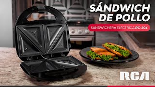 RCA  🥪 SÁNDWICH DE POLLO 🥪 con la Sandwichera Eléctrica RC204 [upl. by Aelyk]