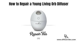 How to Repair a young Living USB Orb Diffuser [upl. by Ogram]