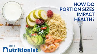 How Do Portion Sizes Impact Health [upl. by Aihsekyw]