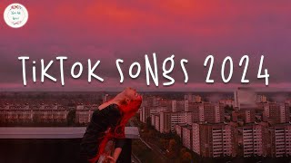 Tiktok songs 2024 🍕 Best tiktok songs  Tiktok music 2024 [upl. by Suirauqram]