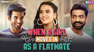 When A Girl Moves In As A Flatmate  Ft Anushka Kaushik Abhishek Kapoor amp Siddharth Bodke  RVCJ [upl. by Niveg]