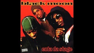 Black Moon  Enta Da Stage HQ [upl. by Pesek728]