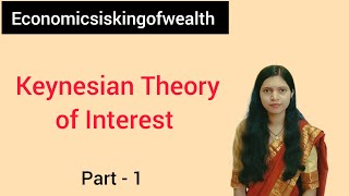 Keynesian Theory Of Interest  Economics [upl. by Ainekahs121]