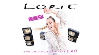 Lorie  Sur un air latino 2023 feat Brö Clip Officiel [upl. by Germana]