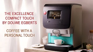 Excellence Compact Touch Coffee Machine  Coffee with a Personal Touch  Douwe Egberts Cafitesse [upl. by Nneb471]