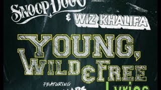 Snoop Dogg amp Wiz Khalifa  Young Wild and Free ft Bruno Mars Lyrics [upl. by Nivra479]