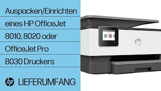 AuspackenEinrichten eines HP OfficeJet 8010 8020 oder OfficeJet Pro 8030 Druckers [upl. by Anev]