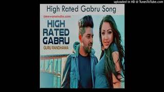 High Rated Gabru By Guru RandhawaAudio mp32017 Full Song [upl. by Atews]