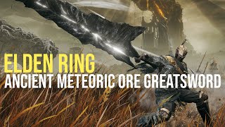 Ancient Meteoric Ore Greatsword Is My New Favorite Weapon  Elden Ring [upl. by Nosdivad143]