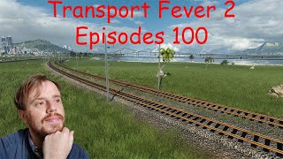 Transport Fever 2 LP7 épisode 100 tour du Lac [upl. by Glasgo]