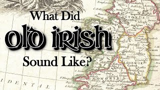 What did the Old Gaelic Language Sound Like [upl. by Enavi]