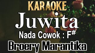 Juwita Karaoke Broery Marantika Nada Cowok F Lagu Nostalgia [upl. by Zetnwahs310]