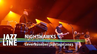 Nighthawks live  Leverkusener Jazztage 2023  Jazzline [upl. by Erdda]