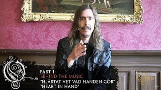 OPETH  About quotHjärtat Vet Vad Handen Görquot  quotHeart In Handquot OFFICIAL INTERVIEW [upl. by Wiburg160]